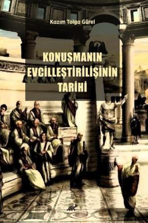 Konuşmanın Evcilleştirilişinin Tarihi