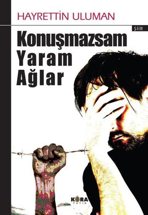 Konuşmazsam Yaram Ağlar