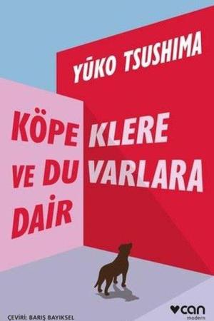 Köpeklere ve Duvarlara Dair