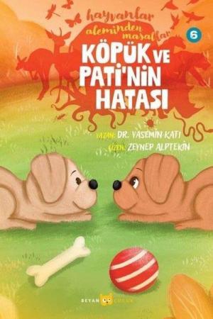 Köpük ve Pati'nin Hatası / Hayvanlar Aleminden Masallar 6