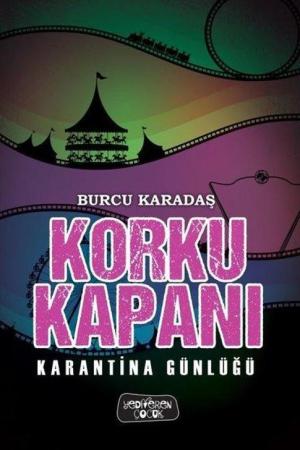 Korku Kapanı / Karantina Günlüğü