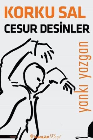 Korku Sal Cesur Desinler