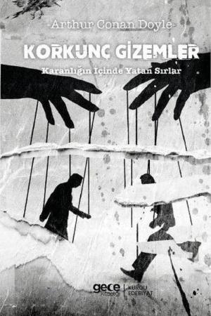 Korkunç Gizemler Karanlığın İçinde Yatan Sırlar