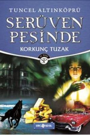 Korkunç Tuzak / Serüven Peşinde 8