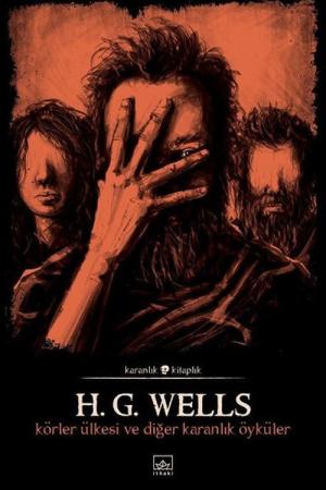 Körler Ülkesi ve Diğer Karanlık Öyküler