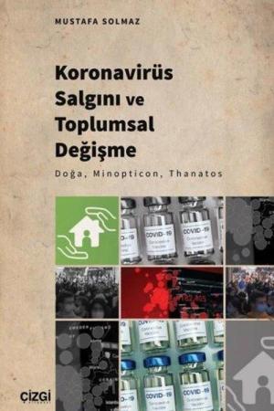 Koronavirüs Salgını ve Toplumsal Değişme Doğa, Minopticon, Thanatos