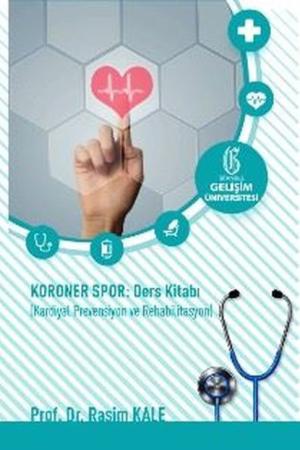 Koroner Spor Ders Kitabı: Kardiyal Prevensiyon ve Rehabilitasyon