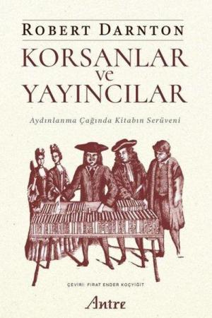 Korsanlar ve Yayıncılar Aydınlanma Çağında Kitabın Serüveni