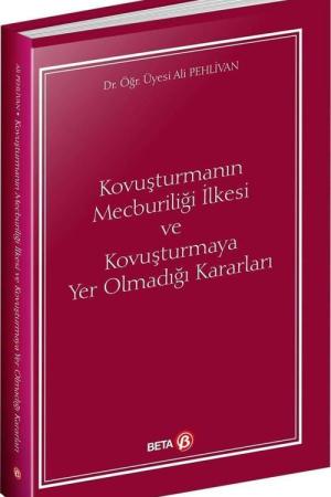 Kovuşturmanın Mecburiliği İlkesi ve Kovuşturmaya Yer Olmadığı Kararları