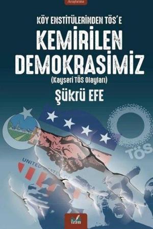 Köy Enstitülerinden Tös’e Kemirilen Demokrasimiz