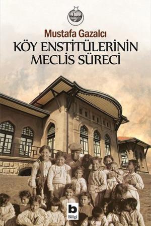 Köy Enstitülerinin Meclis Süreci