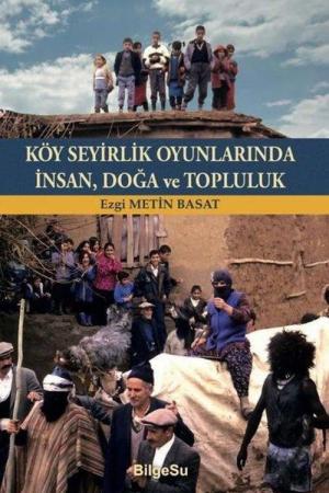 Köy Seyirlik Oyunlarında İnsan, Doğa ve Topluluk