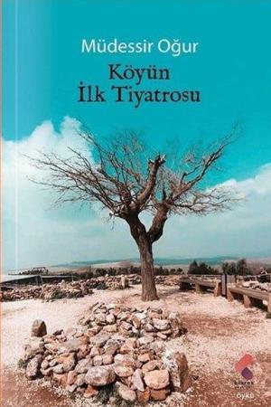 Köyün İlk Tiyatrosu