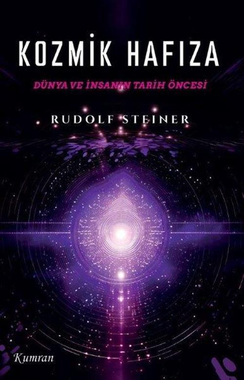 Kozmik Hafiza Dünya ve İnsanın Tarih Öncesi