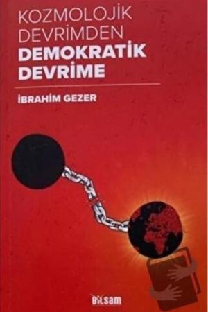 Kozmolojik Devrimden Demokratik Devrime