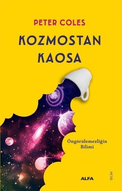 Kozmostan Kaosa Öngörülemezliğin Bilimi