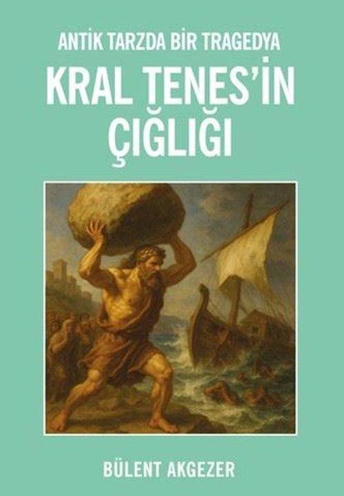 Kral Tenes’in Çığlığı