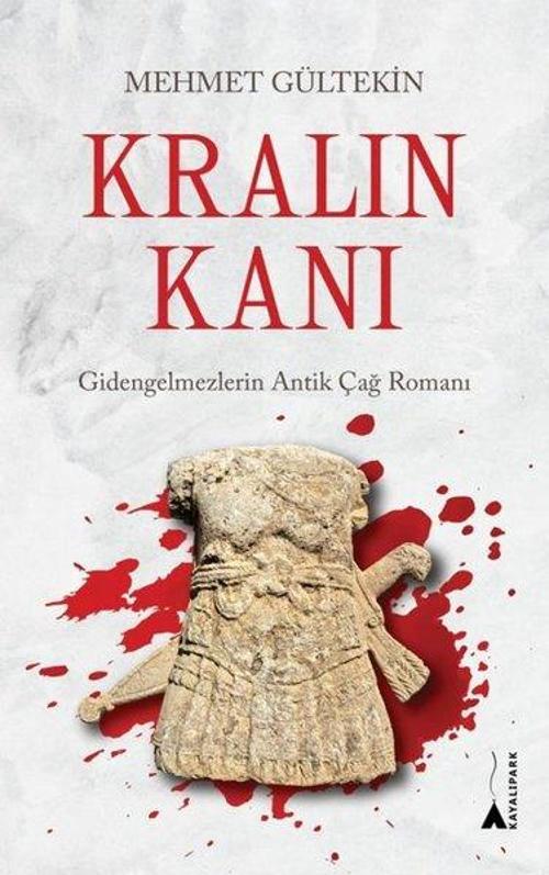 Kralın Kanı Gidengelmezlerin Antik Çağ Romanı