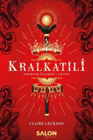 Kralkatili / Empirium Üçlemesi 2. Kitap