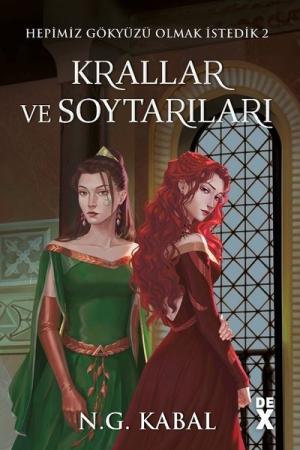 Krallar ve Soytarıları (Toprak Şömiz) / Hepimiz Gökyüzü Olmak İstedik 2