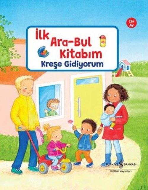 Kreşe Gidiyorum / İlk Ara-Bul Kitabım
