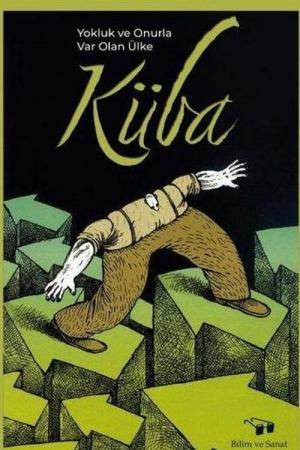 Küba Yokluk ve Onurla Var Olan Ülke