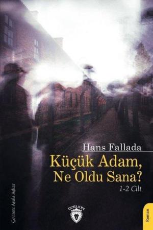 Küçük Adam, Ne Oldu Sana? (1-2 Cilt)