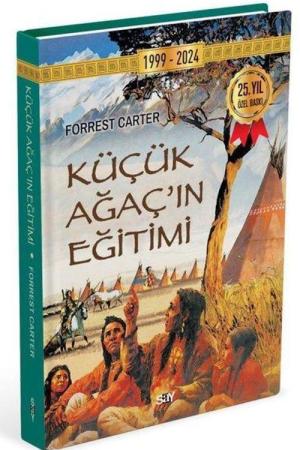 Küçük Ağacın Eğitimi - (Ciltli, İplik Dikişli)