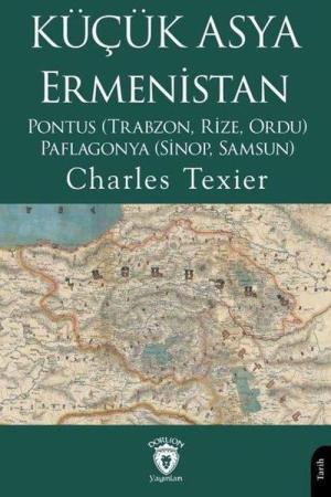 Küçük Asya - Ermenistan Pontus (Trabzon, Rize, Ordu) - Paflagonya (Sinop, Samsun)
