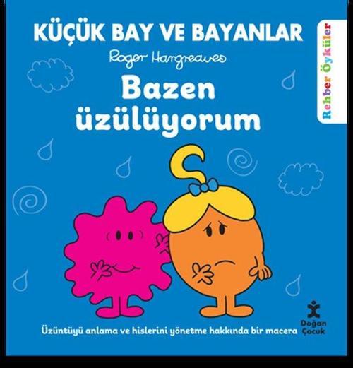 Küçük Bay ve Bayanlar Rehber Öyküler Bazen Üzülüyorum