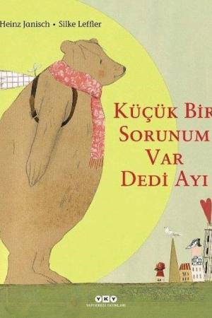 Küçük Bir Sorunum Var Dedi Ayı (Karton Kapak)