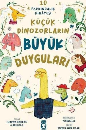 Küçük Dinozorların Büyük Duyguları (10 Farkındalık Hikayesi)