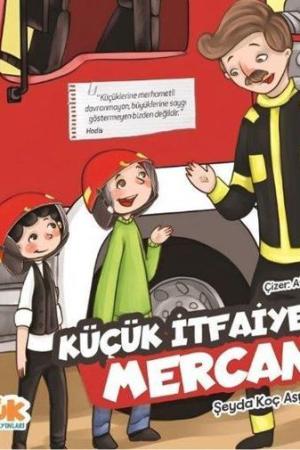 Küçük İtfaiyeci Mercan / Zümrüt Öyküler 5