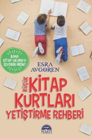 Küçük Kitap Kurtları Yetiştirme Rehberi
