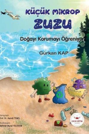 Küçük Mikrop Zuzu 2 / Doğayı Korumayı Öğreniyor