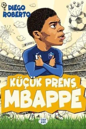 Küçük Prens Mbappe (Ciltli)