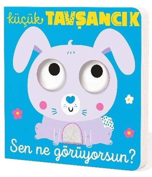 Küçük Tavşancık Sen Ne Görüyorsun?