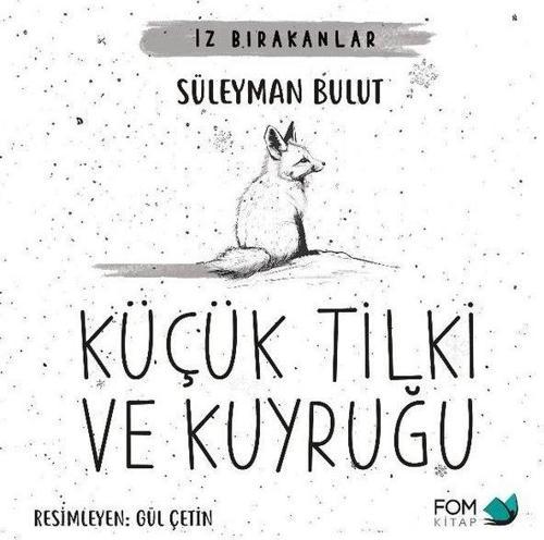 Küçük Tilki ve Kuyruğu