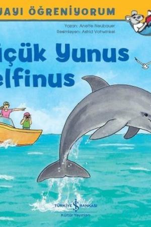 Küçük Yunus Delfinus / Dünyayı Öğreniyorum