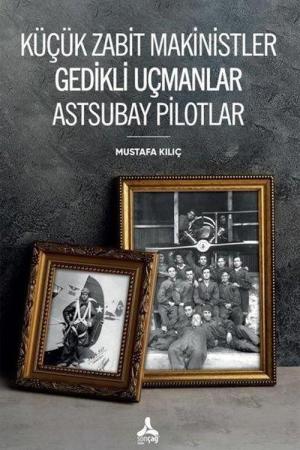 Küçük Zabit Makinistler Gedikli Uçmanlar Astsubay Pilotlar