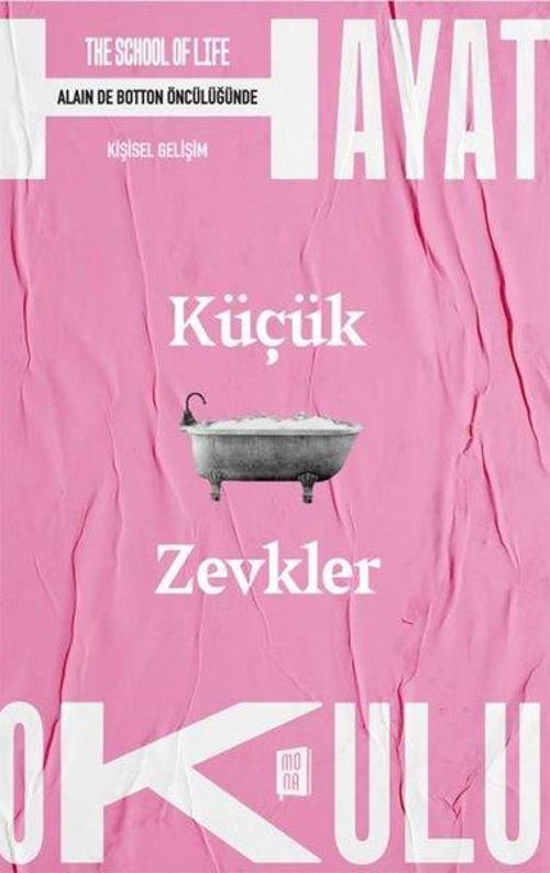 Küçük Zevkler / The School of Life / Hayat Okulu
