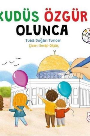 Kudüs Özgür Olunca