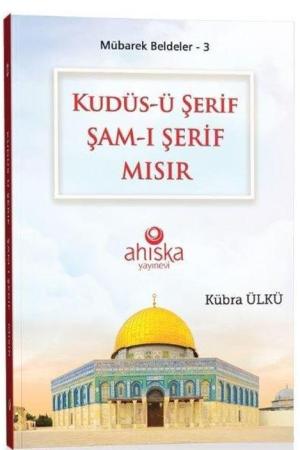 Kudüs-ü Şerif Şam-ı Şerif Mısır