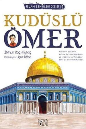 Kudüslü Ömer / İslam Şehirleri Dizisi - 1