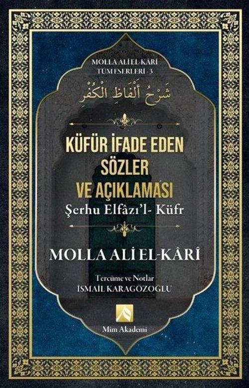 Küfür İfade Eden Sözler Açıklaması / Molla Ali El-Kari Tüm Eserleri 3