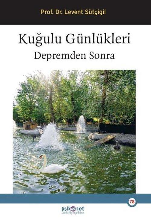 Kuğulu Günlükleri Depremden Sonra