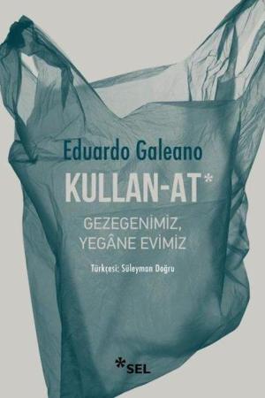 Kullan-At: Gezegenimiz, Yegane Evimiz