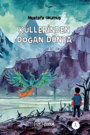 Küllerinden Doğan Dünya