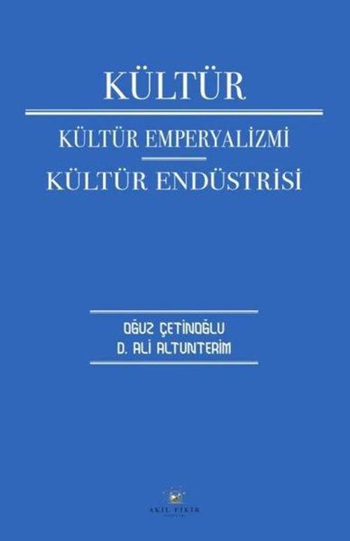 Kültür Kültür Emperyalizmi Kültür Endüstrisi