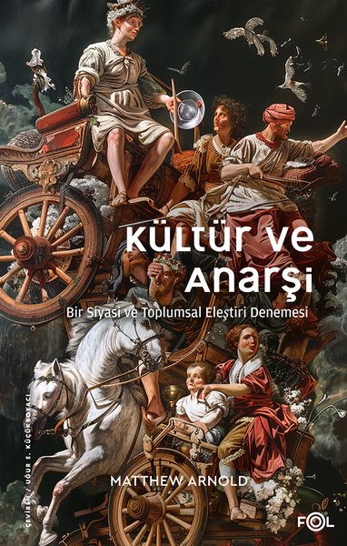 Kültür ve Anarşi Bir Siyasi ve Toplumsal Eleştiri Denemesi